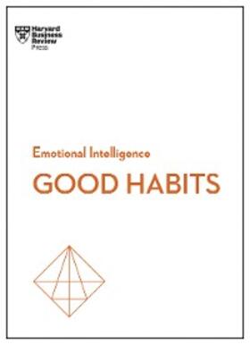 Review / Clear / Hougaard |  Good Habits (HBR Emotional Intelligence Series) | eBook | Sack Fachmedien
