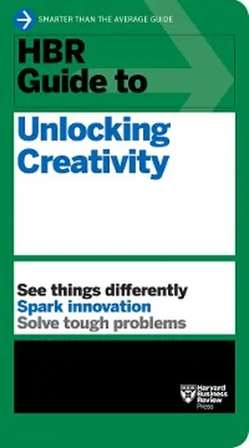 Review |  HBR Guide to Unlocking Creativity | eBook | Sack Fachmedien