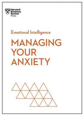 Boyes / Brewer / Hougaard |  Managing Your Anxiety (HBR Emotional Intelligence Series) | Buch |  Sack Fachmedien