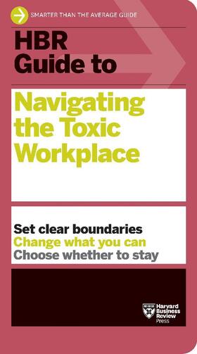 Review | HBR Guide to Navigating the Toxic Workplace | Buch | 978-1-64782-590-4 | www.sack.de