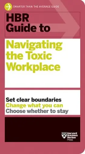 Review |  HBR Guide to Navigating the Toxic Workplace | eBook | Sack Fachmedien