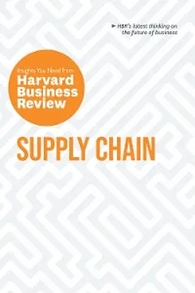 Review / Shih / Shuh |  Supply Chain: The Insights You Need from Harvard Business Review | eBook | Sack Fachmedien
