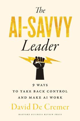 Cremer |  The AI-Savvy Leader | Buch |  Sack Fachmedien