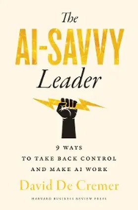 Cremer |  The AI-Savvy Leader | eBook | Sack Fachmedien