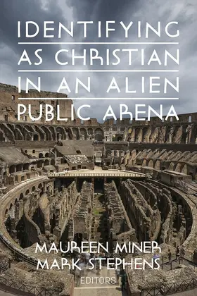 Miner / Stephens |  Identifying as Christian in an Alien Public Arena | eBook | Sack Fachmedien