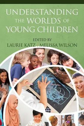 Katz / Wilson |  Understanding the Worlds of Young Children | eBook | Sack Fachmedien