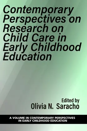 Saracho |  Contemporary Perspectives on Research on Child Care in Early Childhood Education | eBook | Sack Fachmedien