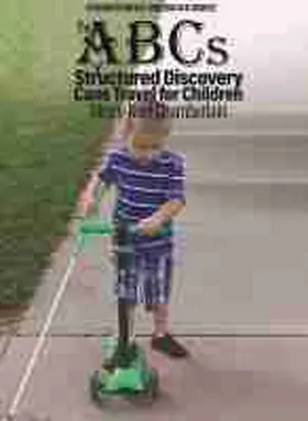 Chamberlain |  The ABCs of Structured Discovery Cane Travel for Children | Buch |  Sack Fachmedien