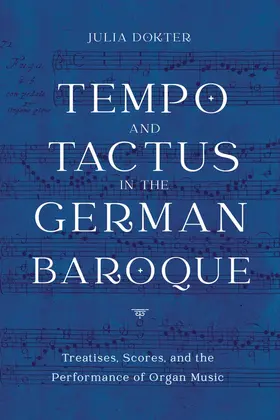 Dokter | Tempo and Tactus in the German Baroque | Buch | 978-1-64825-018-7 | sack.de