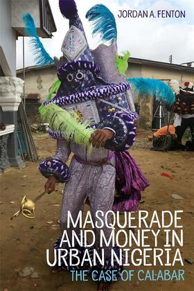 Fenton |  Masquerade and Money in Urban Nigeria | Buch |  Sack Fachmedien