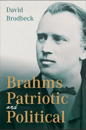 Brodbeck |  Brahms Patriotic and Political | Buch |  Sack Fachmedien