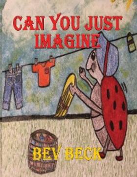 Beck |  Can You Just Imagine | eBook | Sack Fachmedien