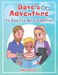 Miller |  Dave's Adventure to See the World Better | eBook | Sack Fachmedien