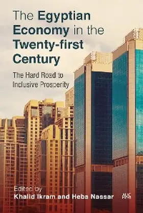 Ikram / Nassar |  The Egyptian Economy in the Twenty-first Century | eBook | Sack Fachmedien