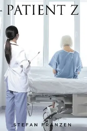Franzen, S: Patient Z | E-Book | www.sack.de