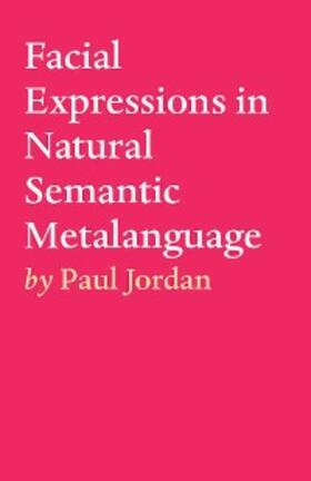 Jordan |  Facial Expressions in Natural Semantic Metalanguage | eBook | Sack Fachmedien