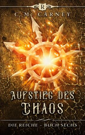 Carney |  Aufstieg des Chaos | Buch |  Sack Fachmedien