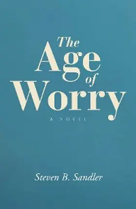 Sandler |  The Age of Worry | eBook | Sack Fachmedien