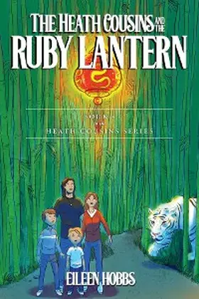 Hobbs |  The Heath Cousins and the Ruby Lantern | eBook | Sack Fachmedien