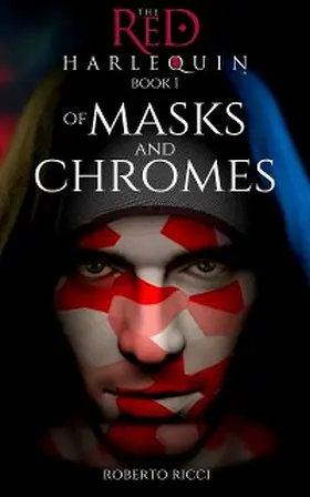 Ricci |  Of Masks and Chromes | eBook | Sack Fachmedien