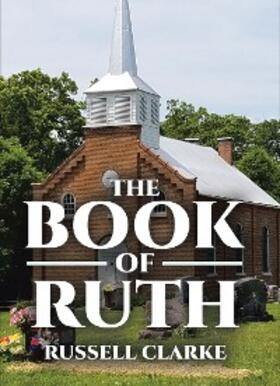 Clarke |  The Book of Ruth | eBook | Sack Fachmedien