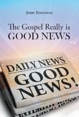Robinson | The Gospel Really is Good News | E-Book | sack.de