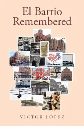 Lopez |  El Barrio Remembered | eBook | Sack Fachmedien