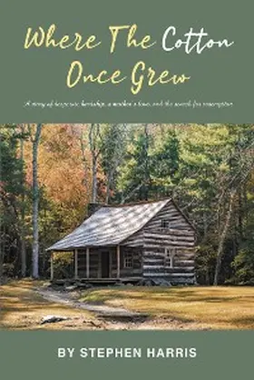 Harris |  Where the Cotton Once Grew | eBook | Sack Fachmedien