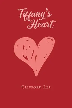 Lee |  Tiffany's Heart | eBook | Sack Fachmedien