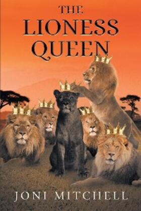 Mitchell |  The Lioness Queen | eBook | Sack Fachmedien