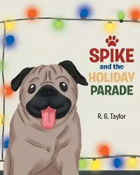 Taylor |  Spike and the Holiday Parade | eBook | Sack Fachmedien