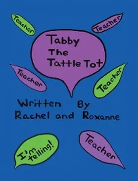 Rachel / Roxanne |  Tabby the Tattle Tot | eBook | Sack Fachmedien