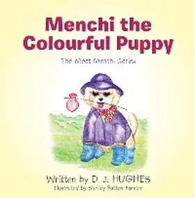 Hughes |  Menchi     the Colourful Puppy | eBook | Sack Fachmedien