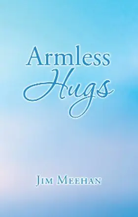 Meehan |  Armless Hugs | eBook | Sack Fachmedien