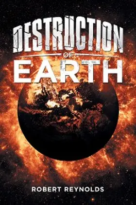Reynolds |  Destruction of Earth | eBook | Sack Fachmedien