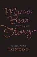 London |  Mama Bear Tell Your Story | eBook | Sack Fachmedien