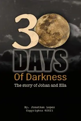 Lopez |  30 Days of Darkness | eBook | Sack Fachmedien