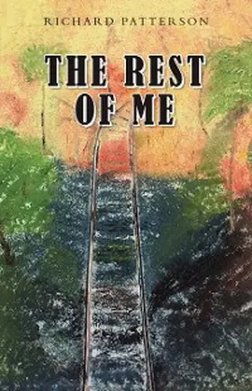 Patterson |  The Rest of Me | eBook | Sack Fachmedien