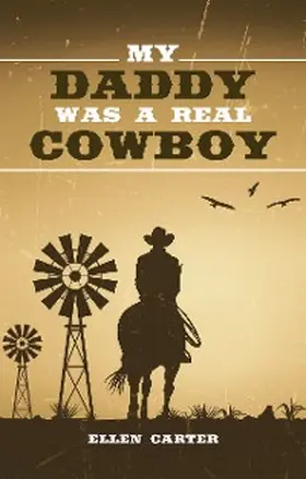 Carter |  My Daddy Was a Real Cowboy | eBook | Sack Fachmedien
