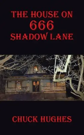 Hughes |  The House on 666 Shadow Lane | eBook | Sack Fachmedien