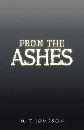 Thompson |  From the Ashes | eBook | Sack Fachmedien