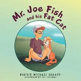 Legacy |  Mr. Joe Fish and His Fat Cat | eBook | Sack Fachmedien