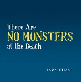 Chase |  There Are  No  Monsters at the Beach. | eBook | Sack Fachmedien