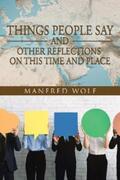 Wolf |  Things People Say and Other Reflections on This Time and Place | eBook | Sack Fachmedien