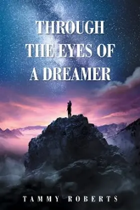 Roberts |  Through the Eyes of a Dreamer | eBook | Sack Fachmedien