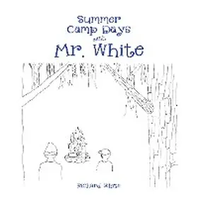 White |  Summer Camp Days with Mr. White | eBook | Sack Fachmedien