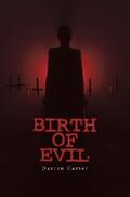 Carter |  Birth of Evil | eBook | Sack Fachmedien