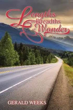 Weeks |  Lengths and Breadths of Wonder | eBook | Sack Fachmedien