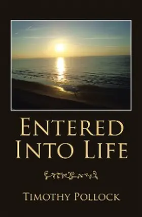 Pollock |  Entered into Life | eBook | Sack Fachmedien