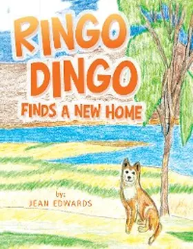 Edwards |  Ringo Dingo Finds a New Home | eBook | Sack Fachmedien